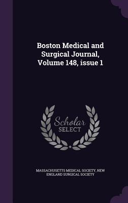 Download Boston Medical and Surgical Journal, Volume 148, Issue 1 - Massachusetts Medical Society file in PDF