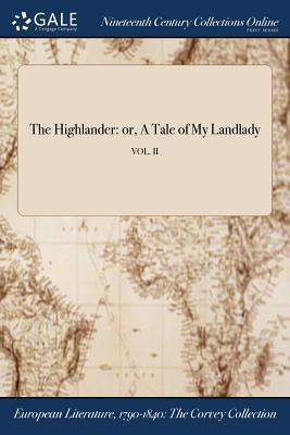 Download The Highlander: Or, a Tale of My Landlady; Vol. II - E.H.H. file in ePub