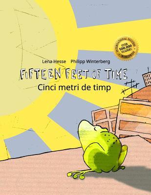 Read Online Fifteen Feet of Time/Cinci Metri de Timp: Bilingual English-Romanian Picture Book (Dual Language/Parallel Text) - Philipp Winterberg file in PDF