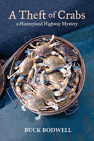 Read Online A Theft of Crabs: A Historyland Highway Mystery - Buck Bodwell file in PDF