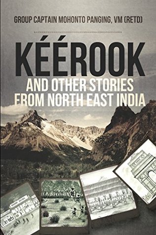 Read Online Keerook and other Stories from North East India - Group Captain Mohonto Panging Vm (Retd) file in PDF