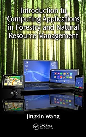 Download Introduction to Computing Applications in Forestry and Natural Resource Management - Jingxin Wang file in PDF