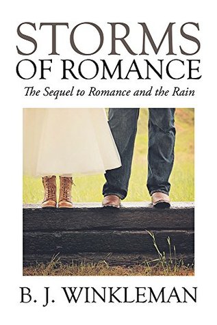 Read Storms of Romance: The Sequel to Romance and the Rain - B J Winkleman | PDF