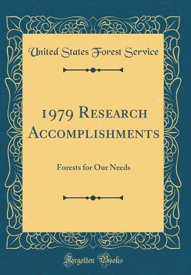 Read 1979 Research Accomplishments: Forests for Our Needs (Classic Reprint) - United States Forest Service | PDF