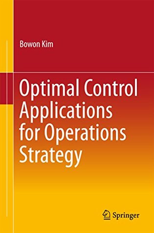 Download Optimal Control Applications for Operations Strategy - Bowon Kim file in PDF