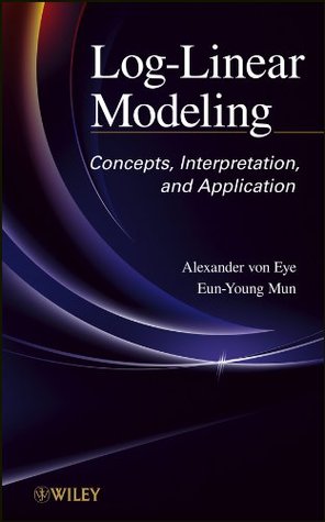 Download Log-Linear Modeling: Concepts, Interpretation, and Application - Alexander von Eye file in PDF