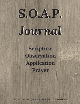 Download S.O.A.P. Journal: Daily Devotional Bible Study Journal - Ellarese Harvey | PDF
