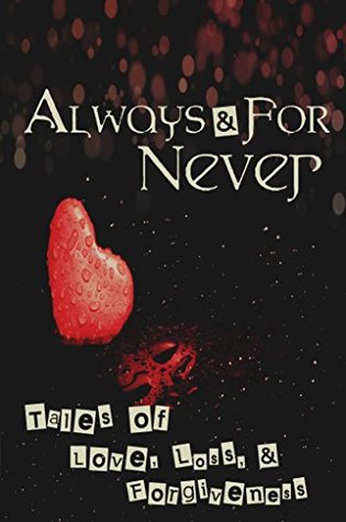 Download Always and for Never: Tales of Love, Loss and Forgiveness - Kay Elam file in PDF