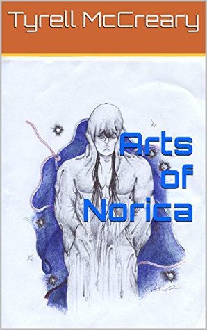 Download Arts of Norica (For If It Were A Dream Book 1) - Tyrell McCreary | ePub