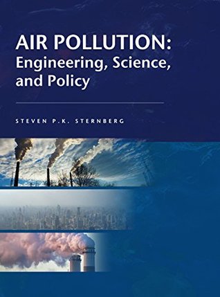 Read Air Pollution: Engineering, Science, and Policy - Steven P.K. Sternberg file in ePub