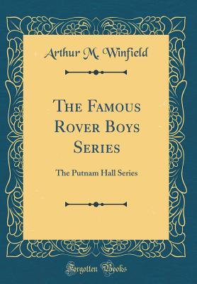 Read Online The Famous Rover Boys Series: The Putnam Hall Series (Classic Reprint) - Arthur M. Winfield file in ePub