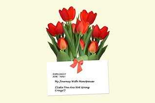 Read Online My Journey With Menopause: (Sista You Are Not Going Crazy!) - Shelley McCall file in ePub