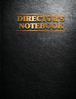 Read Director's Notebook: Film Notebook for Director, Filmmakers, Animators with Creative Project (8.5x11 120pages Leather Paper Cover) -  | ePub