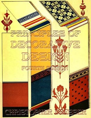 Read Principles of Decorative Design: Fourth Edition - Christopher Dresser | ePub