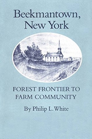 Read Beekmantown, New York: Forest Frontier to Farm Community - Philip L. White file in PDF