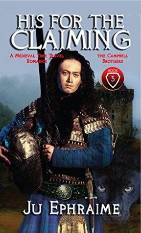 Download His For The Claiming: A Medieval Time Travel Romance - Ju Ephraime | PDF