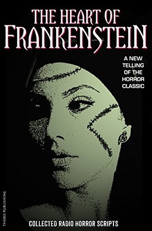 Download The Heart of Frankenstein: Collected Horror Radio scripts - Iain McLaughlin | PDF