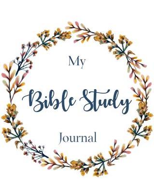 Full Download Bible Study Journal: A Beautiful Bible Study Journal to Write in - Bible Study Workbooks for Christian Personal Journaling - Kelly Clays | PDF