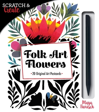 Read Online Scratch & Create Folk Art Flowers: 20 Original Art Postcards - Maya Hanisch file in PDF