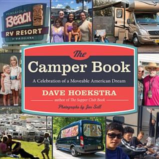 Read Online The Camper Book: A Celebration of a Moveable American Dream - Dave Hoekstra file in ePub