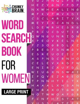 Read Online Word Search Book for Women: Unique Large Print Activity Puzzle Books for Adults and Seniors; Inspirational and Relaxational Games and Gifts - Chunky Brain file in ePub