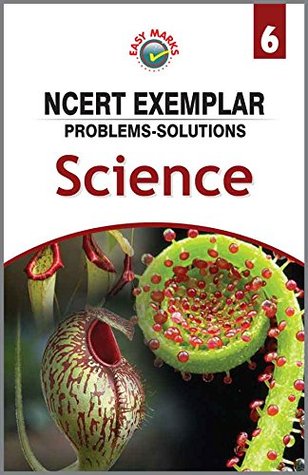 Read Online EASY Marks NCERT Exemplar Problems-Solutions Science Class 6 - Team of Exeperience Author | ePub