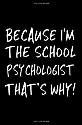 Read Because I'm The School Psychologist That's Why!: Funny Appreciation Gifts For School Psychologists, 6 x 9 Lined Journal, White Elephant Gifts Under 10 -  | ePub
