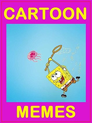 Read Online Cartoon Memes: Hilarious, Stupid, Weird, Dirty. Funny Collection - Memes Entertainment Studio file in PDF