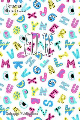 Read Online Personal Dot Grid Journal: Dot Grid Journal Notebook Diary, Personal Crazy Letters Art Personal Journal for Ellie Cover, 6x9, 130 Pages -  | PDF