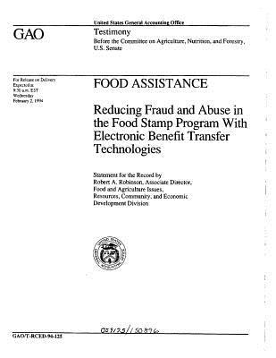 Read Online Food Assistance: Reducing Fraud and Abuse in the Food Stamp Program with Electronic Benefit Transfer Technologies - United States General Accountability Office file in ePub