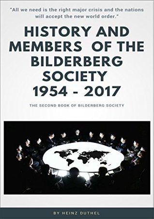Full Download History and Members of the Bilderberg Society 1954 – 2017 – II: FACEBOOK, LINKEDIN AND GOOGLE. TWITTER IS ALREADY UNDER THE WHITE HOUSE CONTROL - Heinz Duthel file in PDF