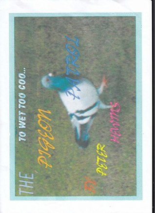 Read Online Pigeon patrol---The new world: Adventure number nine. - Peter Hewins file in PDF