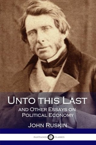 Download Unto this Last and Other Essays on Political Economy - John Ruskin file in ePub