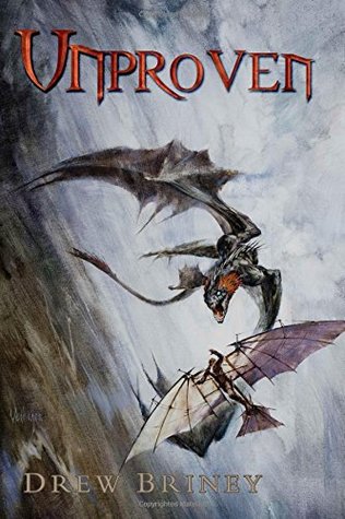 Full Download Unproven: When Technology Advances and Magic Evolves, No One is Safe - Drew Briney file in ePub