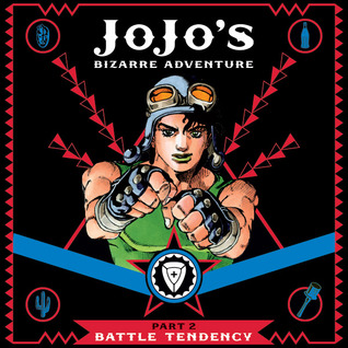 Read JoJo's Bizarre Adventure: Part 2-- Battle Tendency 4 Book Series (JoJo's Bizarre Adventure, Part II: Battle Tendency, #1-4) - Hirohiko Araki | PDF