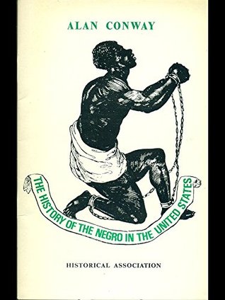 Read Online The History of the Negro in the United States - A Conway file in PDF