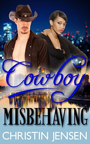 Download ROMANCE: BWWM ROMANCE: Cowboy Misbehaving (Multicultural Interracial Contemporary Ranch New Adult Western Romance) (ADDITIONAL STORY INSIDE!! Book 1) - Christin Jensen | ePub