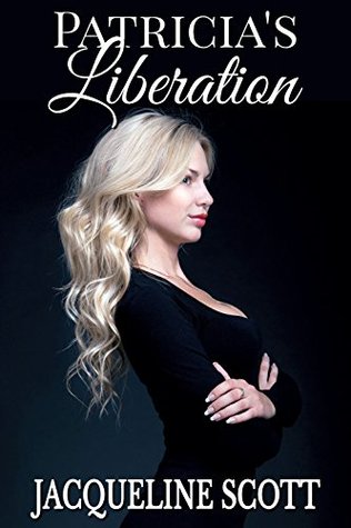 Download Patricia's Liberation: a housewife's discovery of sex and spanking - Jacqueline Scott | PDF
