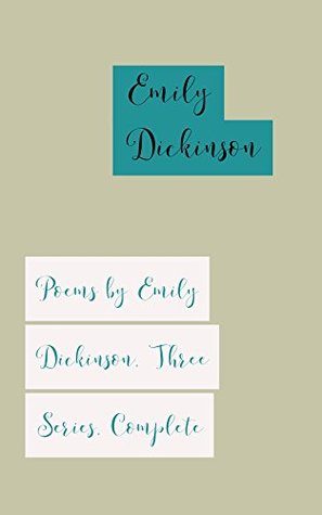 Read Poems by Emily Dickinson, Three Series, Complete - Emily Dickinson | ePub