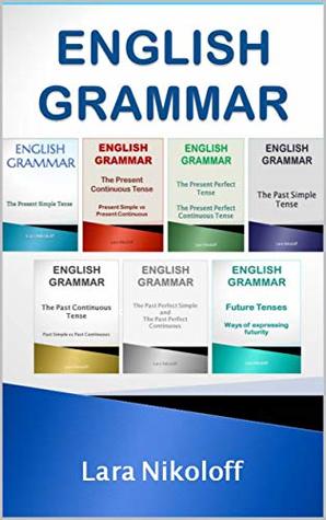 Read English Grammar - Verb Tenses: Box set ( books 1-7) - Lara Nikoloff | PDF