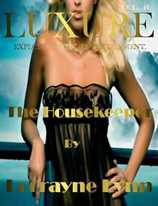 Full Download The Housekeeper: A FFM Menage a Trois Erotic Short Story (Quick Erotic Reads Book 8) - Lorrayn Lynn | PDF