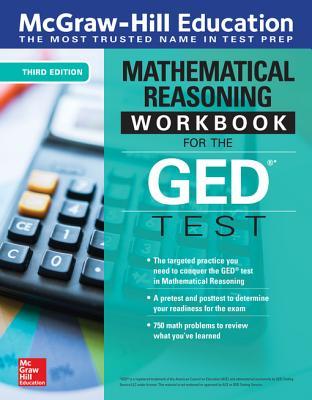 Read Online McGraw-Hill Education Mathematical Reasoning Workbook for the GED Test, Third Edition - McGraw-Hill Education | PDF