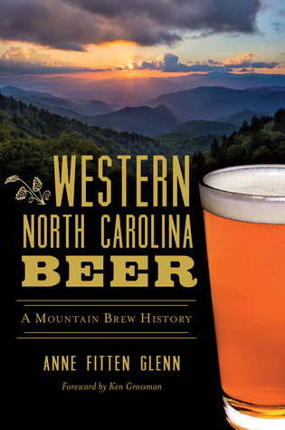 Download Western North Carolina Beer: A Mountain Brew History - Anne Fitten Glenn file in ePub