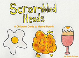 Read Online Scrambled Heads: A Children's Guide to Mental Health - Emily Palmer file in PDF