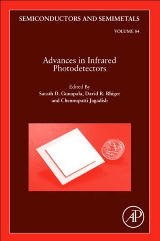 Read Online Advances in Infrared Photodetectors (Semiconductors and Semimetals) - Chennupati Jagadish | PDF