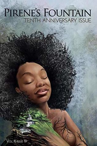 Read Pirene's Fountain Volume 11, Issue 19: Tenth Anniversary Issue - Ami Kaye | PDF
