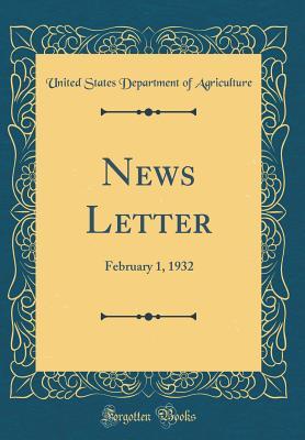 Read News Letter: February 1, 1932 (Classic Reprint) - U.S. Department of Agriculture file in PDF