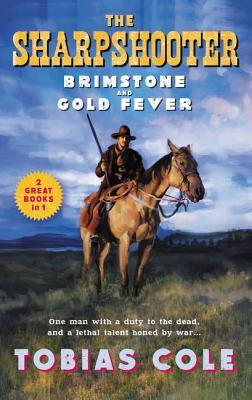 Read Brimstone and Gold Fever: The Sharpshooter Series - Tobias Cole file in ePub