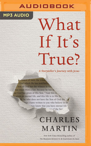 Download What If It's True?: A Storyteller's Journey with Jesus - Charles Martin | ePub