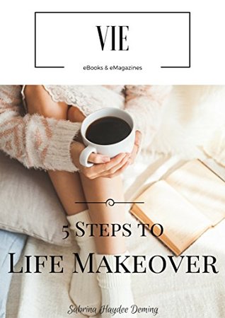 Full Download 5 Steps to Life Makeover: Your Life. Organized. - Sabrina Deming file in ePub